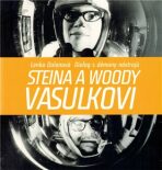 Steina a Woody Vasulkovi - Lenka Dolanová
