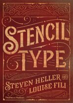 Stencil Type - Steven Heller, Louise Fili