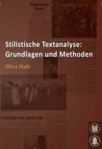 Stilistische Textanalyse: Grundlagen und Methoden - Jiřina Malá