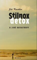 Stilnox, detox a jiné katastrofy - Krechler Jiří