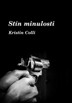 Stín minulosti - Kristin Colli