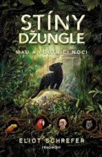 Stíny džungle – Mau a poutníci noci - Eliot Schrefer