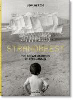 Strandbeest. The Dream Machines of Theo Jansen - Lawrence Weschler, ...