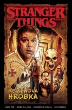 Stranger Things 6: Ybwenova hrobka - Galindo, Diego,Pak, Greg