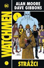 Strážci - Watchmen - Alan Moore,Dave Gibbons