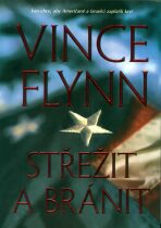 Střežit a bránit - Vince Flynn