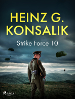 Strike Force 10 - Heinz G. Konsalik