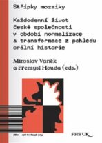 Střípky mozaiky - Miroslav Vaněk,Přemysl Houda