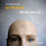 Stroje jako já - Ian McEwan