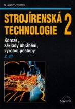 Strojírenská technologie 2, 2. díl - Miroslav Hluchý