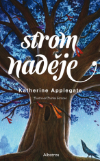 Strom naděje - Katherine Applegateová