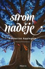 Strom naděje - Katherine Applegateová