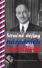 Stručné dějiny národních socialistů - Jiří Paroubek,Duchoslav Petr