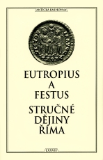 Stručné dějiny Říma - Rufius Festus,Eutropius