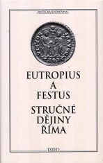 Stručné dějiny Říma - Eutropius,Festus
