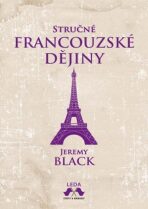 Stručné francouzské dějiny - Jeremy Black