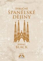 Stručné španělské dějiny - Jeremy Black