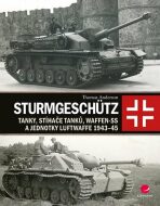 Sturmgeschütz - Tanky, stíhače tanků, Waffen-SS a jednotky Luftwaffe 1943-45 - Thomas Anderson