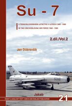 Su-7 v československém letectvu v letech 1964-1990 - 2.díl - Jan Dúbravčík