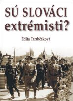 Sú Slováci extrémisti? - Edita Tarabčáková