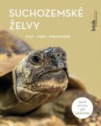 Suchozemské želvy - Chov, péče, porozumění - Manfred Rogner