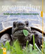 Suchozemské želvy - Svědkové pravěku v domácím teráriu - Hartmut Wilke