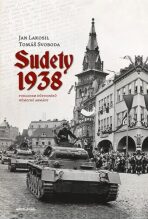 Sudety 1938 - Jan Lakosil,Tomáš Svoboda