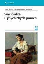 Suicidialita u psychických poruch - Klára Látalová, ...