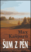 Šum z pěn - Max Kašparů