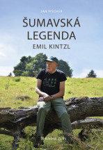 Šumavská legenda Emil Kintzl - Jan Fischer