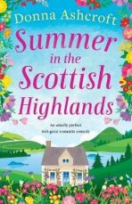 Summer in the Scottish Highlands - Donna Ashcroftová