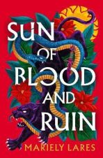 Sun of Blood and Ruin - Mariely Lares