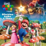 Super Mario Bros. - Oficiálna kniha k filmu - kolektiv autorů