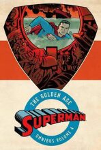 Superman the Golden Age Omnibus - Siegel Jerry