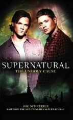 Supernatural - Unholy Cause - Joe Schreiber