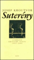 Suterény - Vybrané kritické texty 1963-2000 - Josef Kroutvor