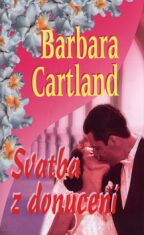 Svatba z donucení - Barbara Cartland, ...