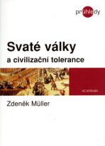 Svaté války a civilizační tolerance - Zdeněk Müller
