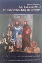Svätý Cyril a svätý Metod 1150 rokov živého odkazu pre Slovensko - Marcel Pecník