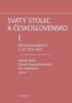 Svatý stolec a Československo I. - Edice dokumentů z let 1920-1922 - Eva Hajdinová, Marek Šmíd, ...