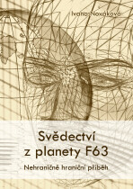 Svědectví z planety F63 - Ivana Nováková (*1987)