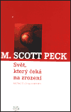 Svět, který čeká na zrození - M. Scott Peck