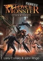 Paměti lovce monster 3: Světci - Larry Correia,John Ringo