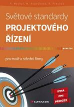 Světové standardy projektového řízení pro malé a střední firmy - Máchal Pavel
