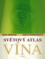 Světový atlas vína - Hugh Johnson, ...