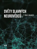Světy slavných neurovědců - Pavel Kalvach