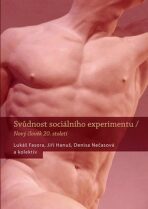 Svůdnost sociálního experimentu - Lukáš Fasora, Jiří Hanuš, ...
