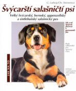 Švýcarští salašničtí psi - Gerd Ludwig, ...