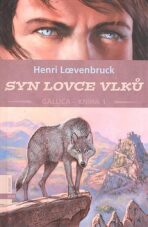 Syn lovce vlků - Henri Loevenbruck