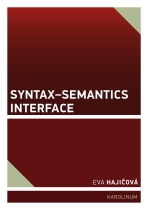 Syntax–Semantics Interface - Eva Hajičová